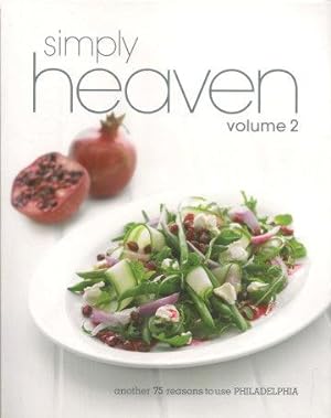 SIMPLY HEAVEN : Volume 2 - Another 75 Reasons to Use PHILADELPHIA