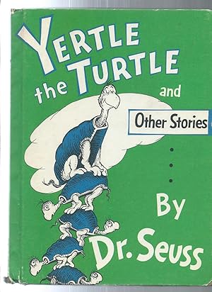 YERTLE the TURTLE and other stories