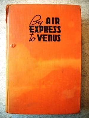 By Air Express to Venus or Captives of a Strange People