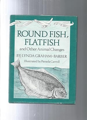 ROUND FISH, FLATFISH AND OTHER ANIMAL CHANGES