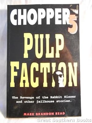 Chopper 5: Pulp Faction Revenge of the Rabbit Kisser and Other Jailhouse Stories