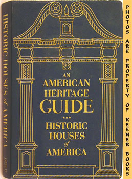 An American Heritage Guide : Historic Houses Of America