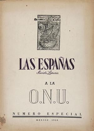 Las Españas : Revista Literaria. Número Especial « A la O.N.U. » - Año V Nos. 15 a 18 - México 29...