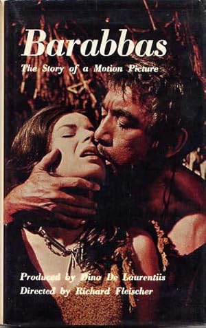 Barabbas, The Story Of A Motion Picture