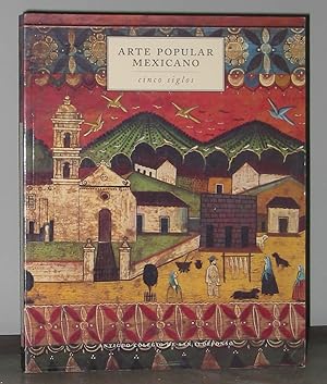 Arte Popular Mexicano Cinco Siglos