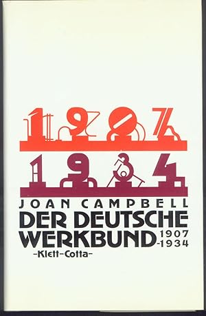 Der Deutsche Werkbund. 1907 - 1934