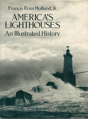 AMERICA'S LIGHTHOUSES AN ILLUSTRATED HISTORY
