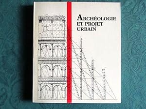 Archéologie et projet urbain.