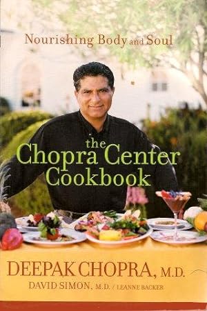 THE CHOPRA CENTER COOKBOOK : Nourishing Body and Soul