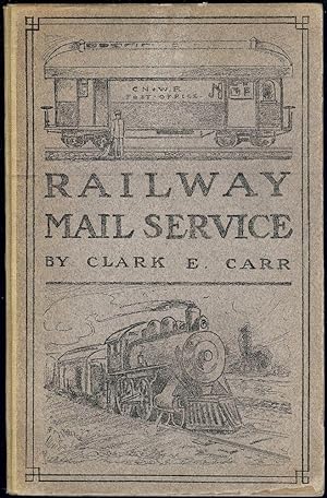 THE RAILWAY MAIL SERVICE: ITS ORIGIN AND DEVELOPMENT