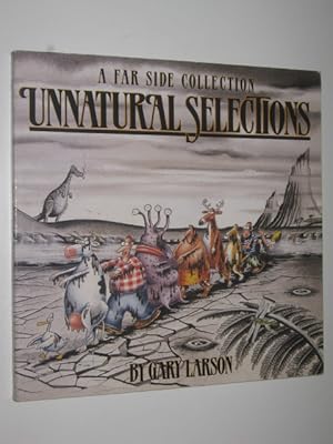 Unnatural Selections : A Far Side Collection