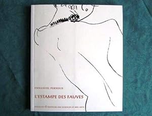 L'Estampe des Fauves. Une esthétique du contraste.