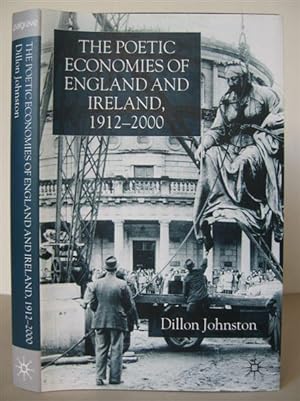 The Poetic Economies of England and Ireland, 1912-2000.