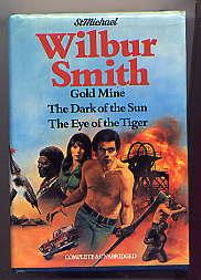 GOLD MINE, THE DARK OF THE SUN, THE EYE OF THE TIGER: 3 BOOK OMNIBUS