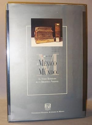 Memoria de México y El Mundo ; El Fondo Reservado de la Biblioteca Nacional