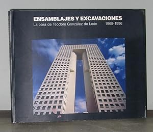 Ensamblajes y Excavaciones: La Obra de Teodoro González de León, 1968-1996