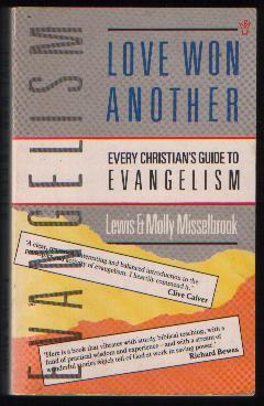 Love Won Another Every Christian's Guide to Evangelism