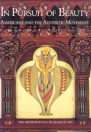 IN PURSUIT OF BEAUTY: Americans and the Aesthetic Movement