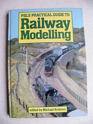 PSL's Practical Guide to Railway Modelling