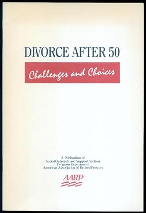DIVORCE AFTER 50: Challenges and Choices