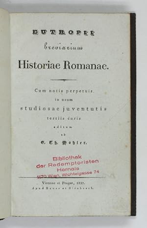 Breviarum Historiae Romanae. Cum notis perpetuis in usum studiosae juventutis tertiis curis editum.