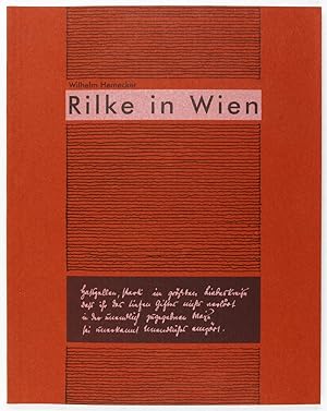 Rilke in Wien. Begleitbuch zur Ausstellung "Haßzellen, stark im größten Liebeskreise". Rilke und ...