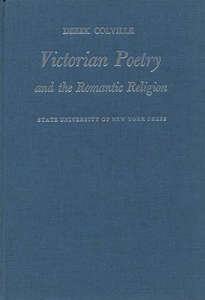 Victorian Poetry And the Romantic Religion