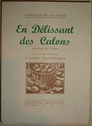 En délissant des calons. Rimouée en patois. Préface de Raoul Toscan. Bois gravés originaux de And...