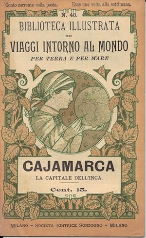 Biblioteca illustrata dei Viaggi Intorno al mondo per terra e per mare. N. 48 Cajamarca. La capit...