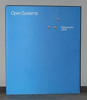 Open Systems: Rethinking Art c. 1970