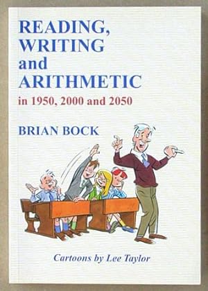 Reading, Writing and Arithmetic in 1950, 2000 and 2050.