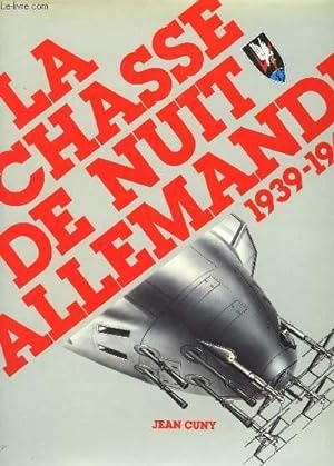 LA CHASSE DE NUIT ALLEMANDE 1939-1945
