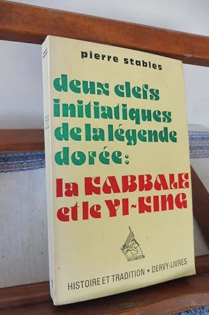 Deux Clefs Initiatiques De La Légende Dorée : La Kabbale Et Le Yi-King.