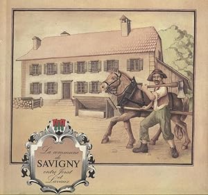 La vie et l'histoire de SAVIGNY. ouvrage publié pour les 150 ans de la commune