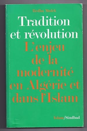 Tradition et révolution. L'enjeu de la modernité en Algérie et dans l'Islam