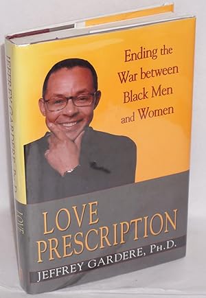 Love prescription; ending the war between black men and women