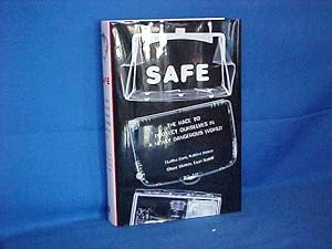 Safe: The Race to Protect Ourselves in a Newly Dangerous World
