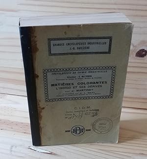 L'indigo et ses dérivés - Matières colorantes - Encyclopédie de Chimie Industrielle, Paris, Baill...