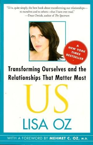US : Transforming Ourselves and the Relationships That Matter Most