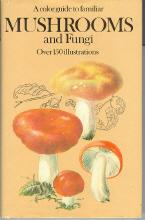 A Color Guide to Familiar Mushrooms
