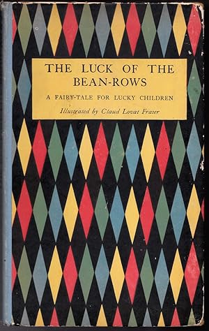 The Luck of the Bean-Rows, A Fairy-Tale for Lucky Children