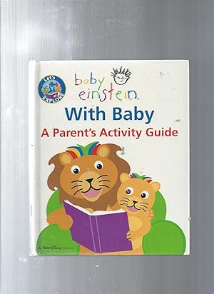 baby einstein WITH BABY a parent's activity guide