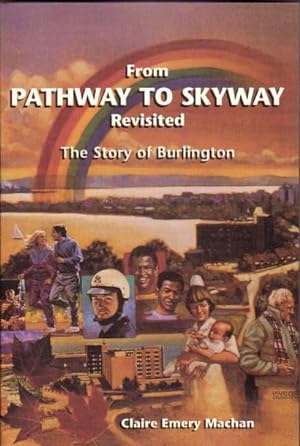 From Pathway to Skyway Revisited: The Story of Burlington