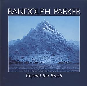 Randolph Parker: Beyond the Brush