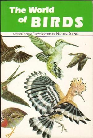 The World of Birds (Abbeville Press Encyclopedia of Natural Science Ser.) .in Full Colour