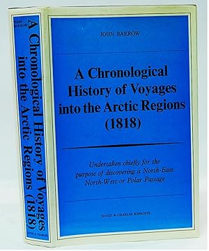A Chronological History of Voyages into the Arctic Regions (1818). Undertaken chiefly for the pur...