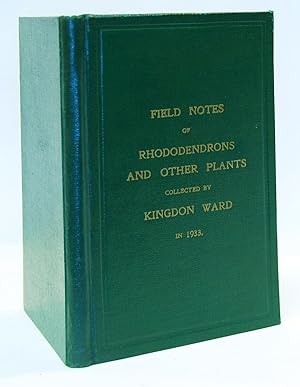 Field Notes of Rhododendrons and other Plants collected by Kingdon Ward in 1933.