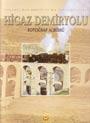 From Istanbul to Madinah, a documentary of history the Hejaz railway. Album of photographs = Ista...