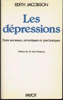 Les dépressions - États norrmaux, névrotiques et psychotiques