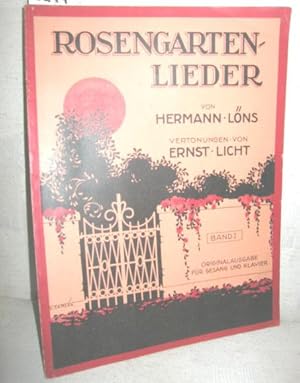 Rosengarten-Lieder Band 1 (Vertonungen von Ernst Licht)
